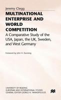 Multinational Enterprise and World Competition: A Comparative Study of the Usa, Japan, the Uk, Sweden and West Germany 0333432274 Book Cover