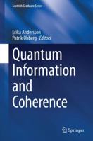 Quantum Information and Coherence 3319040626 Book Cover