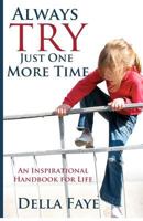 Always Try Just One More Time 1936739151 Book Cover