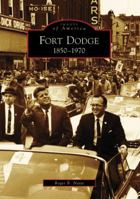 Fort Dodge: 1850-1970 0738561827 Book Cover