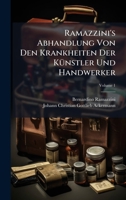 Ramazzini's Abhandlung Von Den Krankheiten Der KÃ1/4nstler Und Handwerker 1024769704 Book Cover