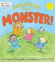 Sometimes I'm a Monster! 1438003307 Book Cover