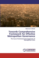 Towards Comprehensive Framework for Effective Metropolitan Governance 6200539561 Book Cover