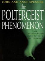 The Poltergeist Phenomenon: An Investigation into Psychic Disturbance 0747254923 Book Cover