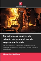 Os princípios básicos da criação de uma cultura de segurança da vida (Portuguese Edition) 6209747825 Book Cover