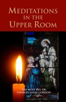 Meditations in the Upper Room 1733545727 Book Cover