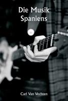 Die Musik Spaniens (German Edition) 935994503X Book Cover