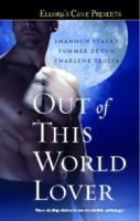 Out of This World Lover: Ellora's Cave 1416578250 Book Cover