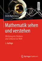 Mathematik sehen und verstehen: Werkzeug des Denkens und Schlüssel zur Welt 3662581361 Book Cover