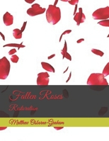 Fallen Roses: Restoration 1512037737 Book Cover