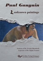 Paul Gauguin. 2 unknown paintings 3689528232 Book Cover
