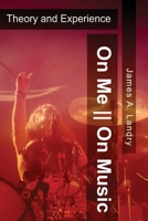 On Me||On Music: Theory and Experience 1951913663 Book Cover