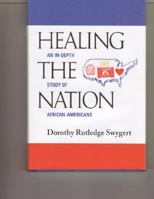 Healing the Nation: An In-Depth Study of African-Americans 0964873729 Book Cover