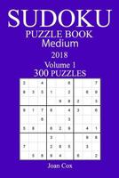 300 Medium Sudoku Puzzle Book - 2018 198774585X Book Cover