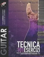 TECNICA: 101 Esercizi per la visualizzazione orizzontale delle scale: Tecnica: Alternate Picking & String Skipping (Italian Edition) B0FCY4RQHS Book Cover