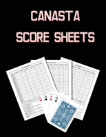 Canasta Score Sheets: Canasta Blank Score Sheet Notebook 1706077149 Book Cover