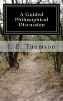 A Guided Philosophical Discussion 1545230811 Book Cover