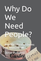 Why Do We Need People?: And Other Positive Poems For Young People B0FSL42351 Book Cover