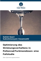 Optimierung des Strömungsverhaltens in Peltonrad/Turbinendüsen: eine Fallstudie (German Edition) 6209044859 Book Cover