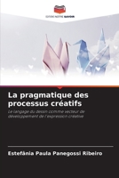 La pragmatique des processus créatifs (French Edition) 6208306469 Book Cover