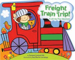 Freight Train Trip!: A Lift-the-Flap Adventure 141697833X Book Cover