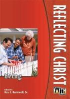 Reflecting Christ: Being 0898272505 Book Cover