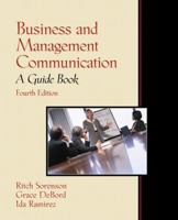 Business and Management Communication: A Guide Book (4th Edition) 0130870536 Book Cover