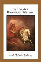 The Revelation: Discussion and Study Guide 1514148706 Book Cover