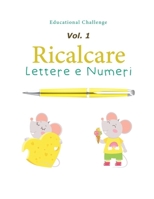 Ricalcare Lettere e Numeri: Gioco e Imparo con l'inglese; "Le mie prime 50 parole" Traccia l'Alfabeto, Leggi e Scrivi con Allegri Personaggi - Vol B08QBS1P3F Book Cover