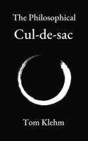 The Philosophical Cul-de-sac 1735144908 Book Cover