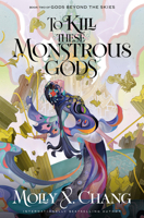 To Kill a Monstrous Prince: Book Two of Gods Beyond the Skies 0593722272 Book Cover