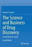 The Science and Business of Drug Discovery: Demystifying the Jargon 303057816X Book Cover