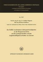 Der Einfluss Verschiedener Liefergeschwindigkeiten an Der Ringspinnmaschine Auf Die Laufeigenschaften Und Das Ungleichmassigkeitsverhalten Von Garnen 3663060381 Book Cover