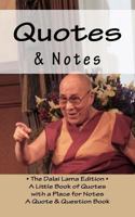 Quotes & Notes: The Dalai Lama Edition - A Little Book of Ouotes with A Place for Notes - 1517365252 Book Cover