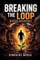 Breaking the Loop B0GY1DD4FH Book Cover