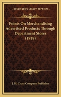 Points On Merchandising Advertised Products Through Department Stores 1274806844 Book Cover