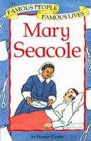 Mary Seacole (Famous People, Famous Lives) 0749643137 Book Cover