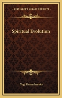 Spiritual Evolution And The Growth Of The Soul 1425337201 Book Cover