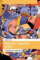 Migrants’ Collective Action: A Temporal Approach (Protest and Social Movements) 9048567831 Book Cover