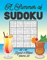 A Summer of Sudoku 16 x 16 Round 4: Hard Volume 25: Relaxation Sudoku Travellers Puzzle Book Vacation Games Japanese Logic Number Mathematics Cross ... hard Level For All Ages Kids to Adults Gifts B08VM82YDL Book Cover