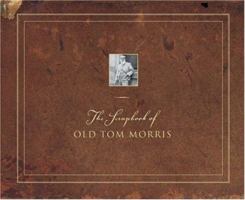 The Scrapbook of Old Tom Morris 1886947457 Book Cover