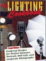 The Lighting Cookbook: Foolproof Recipes for Perfect Glamour, Portrait, Still Life and Corporate Photographs (Photography for All Levels: Advanced): Foolproof ... (Photography for All Levels: Advanced 0817441964 Book Cover