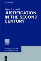 Justification in the Second Century 3110476770 Book Cover
