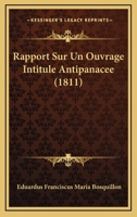 Rapport Sur Un Ouvrage Intitule Antipanacee (1811) 1160753849 Book Cover