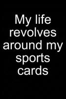 My Life - Sports Cards: Notebook for Collecting Sports Cards Collector Baseball Football Basketball Hockey 6x9 in Dotted 1093631023 Book Cover