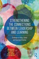 Strengthening the Connections Between Leadership and Learning: Challenges to Policy, School and Classroom Practice 0815349157 Book Cover