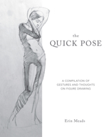 The Quick Pose: A Compilation of Gestures and Thoughts on Figure Drawing 0486841367 Book Cover