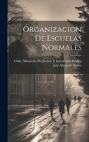 Organizacion De Escuelas Normales 1146908687 Book Cover