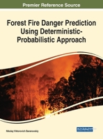 Forest Fire Danger Prediction Using Deterministic-Probabilistic Approach 1799872513 Book Cover