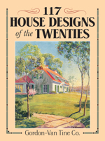 117 House Designs of the Twenties (Dover Books on Architecture) 0486269590 Book Cover